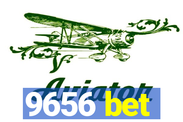 9656 bet